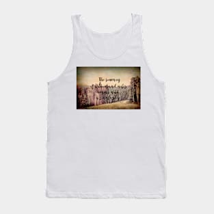 Motivational Quote The Journey Tank Top